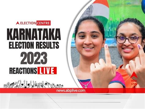 karnataka election results 2023 reactions highlights karnataka polls results social political