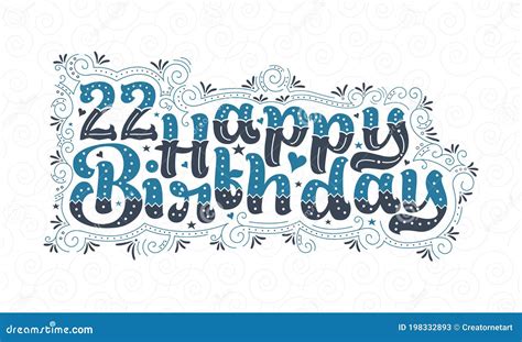 22nd Happy Birthday Lettering 22 Years Birthday Beautiful Typography Design With Blue And Black