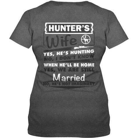Hunters Wife Yes Hes Hunting No I Dont Know When Hell Be Home Shirt