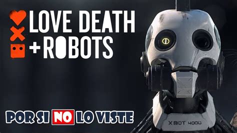 Por Si No Lo Viste Love Death Robots Youtube