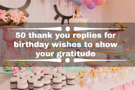 50 Thank You Replies For Birthday Wishes To Show Your Gratitude Legitng