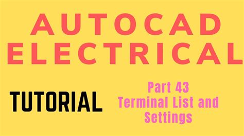 Autocad Electrical Tutorial Part 43 Terminal List And Settings Youtube