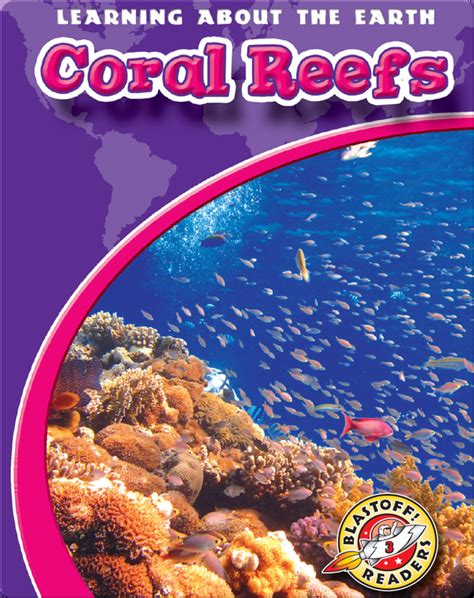 Coral Reefs Learning About The Earth Childrens Book By Colleen Sexton