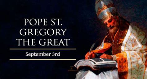 Saint Of The Day St Gregory The Great Pope Doctor Of The Church