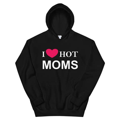 i love hot moms i love moms shirt hot moms hoodie xmas t etsy