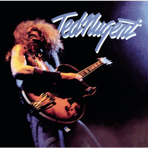 Ted Nugent Ted Nugent Télécharger Et écouter Lalbum