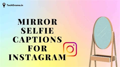 430 Best Mirror Selfie Captions And Quotes For Instagram Techgrama