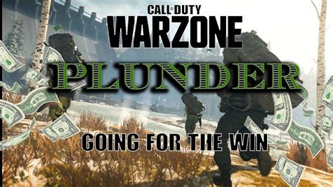 Cod Warzone Plunder Going For The Win Youtube