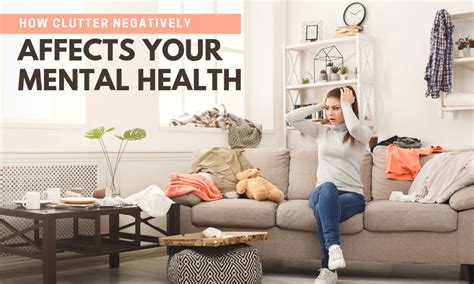 How Clutter Negatively Affects Your Mental Health Bi Rite Furniture