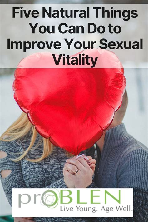 Five Natural Things You Can Do To Improve Your Sexual Vitality