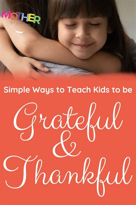Simple Ways To Teach Kids To Be Grateful And Show Thankfulness