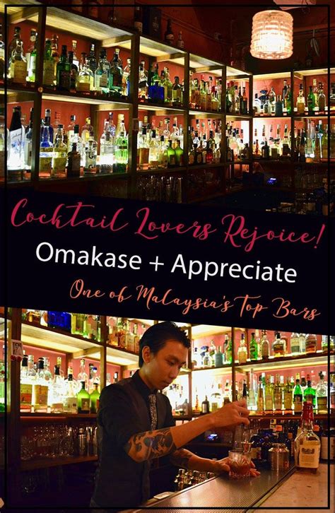 A big takeaway from the newly released list is: Cocktail Lovers Rejoice at Omakase + Appreciate, Kuala ...