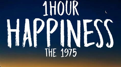 The 1975 - Happiness (1HOUR/Lyrics) - YouTube