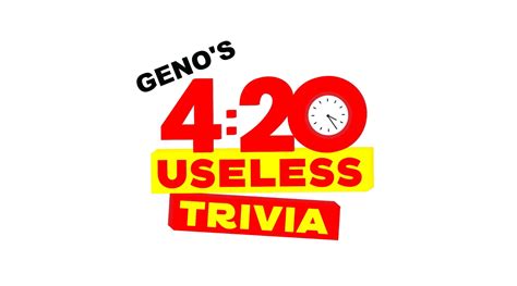 Genos 420 Useless Trivia Answers