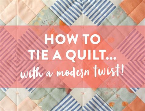 A Video Tutorial Showing You How To Tie A Quilt Use This Simple Quilt