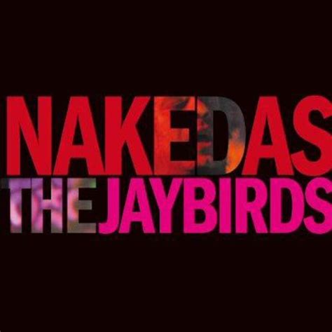 Naked As The Jaybirds Jaybirds The Amazon Es Cds Y Vinilos My Xxx Hot Girl