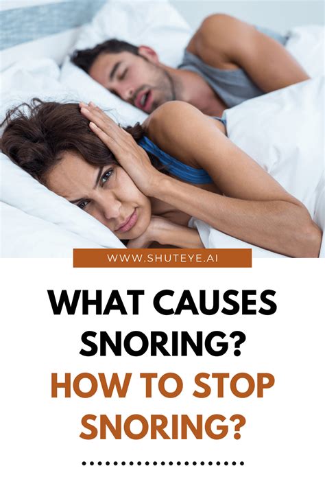 What Causes Snoring And How To Stop Snoring Shuteye