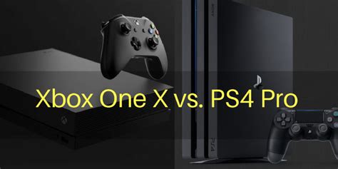 Xbox One X Vs Ps4 Pro Specifications Comparison