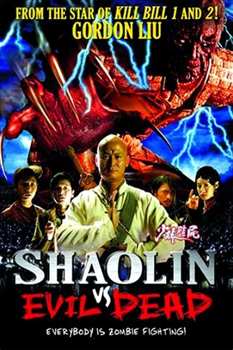 The movie title itself exploits the film evil dead. Shaolin Vs Evil Dead - Seriebox