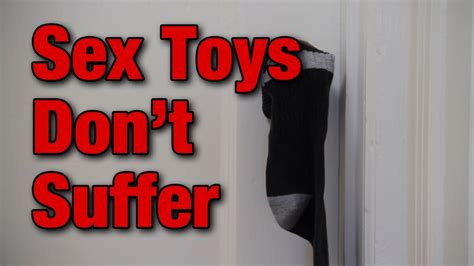 sex toys don t suffer youtube