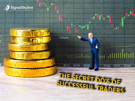 The Secret Dos Of Successful Traders Have A Look Signalskyline