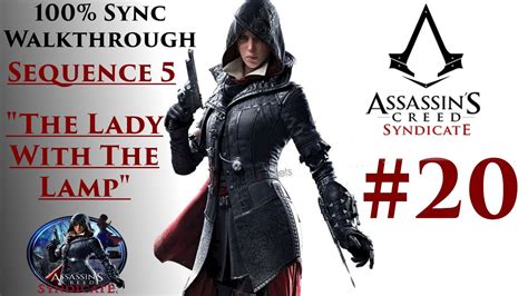 Assassin S Creed Syndicate Walkthrough 100 Sync Sequence 5 The Lady
