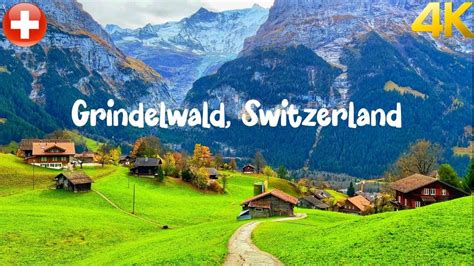Grindelwald Switzerland Walking Tour 4k 60fps The Most Beautiful