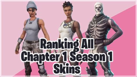 Ranking Every Season 1 Fortnite Skin Youtube