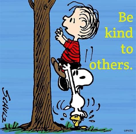 Be Kind To Others Peanuts Snoopy Love Snoopy Snoopy Quotes