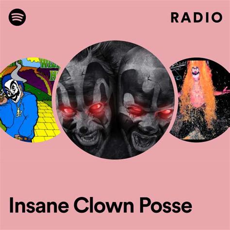 Insane Clown Posse Radio Playlist By Spotify Spotify