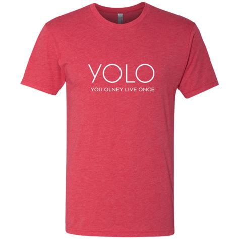 Yolo T Shirt The Olney Place
