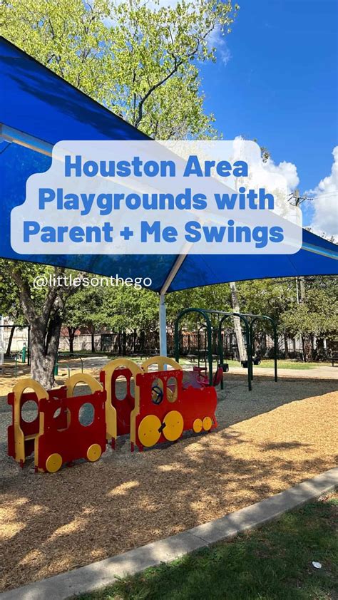 Houston Playgrounds With Parent And Child Swings Littles On The Go