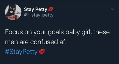 𝓢𝓣𝓐𝓨 𝓟𝓔𝓣𝓣𝓨💋 On Instagram “💯🤷🏻‍♀️💅🏼 Staypetty💋” Focus On Your Goals