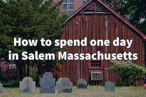 How To Spend One Day In Salem Massachusetts Best Day Trip From Boston Skylar Arias Adventures