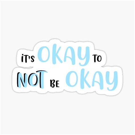Its Okay To Not Be Okay Sticker For Sale By Nora6143 Redbubble