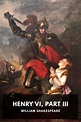 Henry VI, Part III, by William Shakespeare - Free ebook download ...