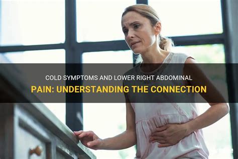 Cold Symptoms And Lower Right Abdominal Pain Understanding The Connection Medshun