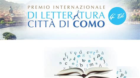 Premio Internazionale Di Letteratura Citta Di Como Grandi Novità Per