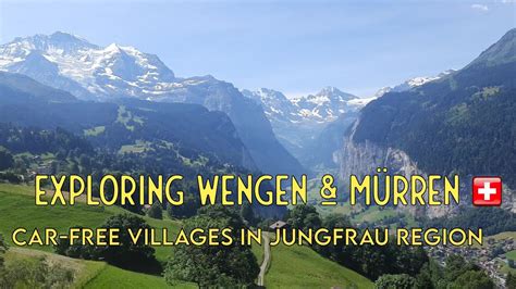 Wengen And Mürren Car Free Alpine Villages Jungfrau Region