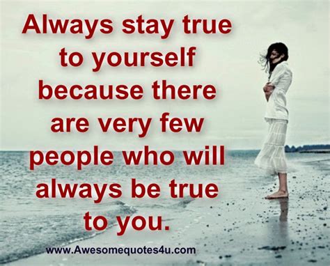 Stay True To Yourself