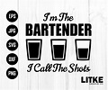 I'm The Bartender I Call The Shots Svg Bartender Svg | Etsy