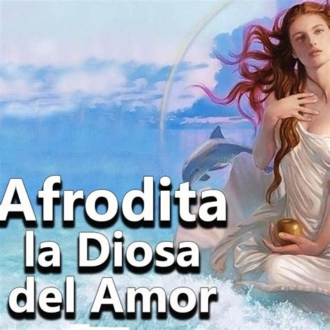 Afrodita El Nacimiento De La Diosa Más Bella De La Mitología Griega Mitologías