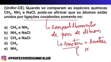 Quando Se Comparam As Espécies Químicas Ch4 Nh3 E Nacl