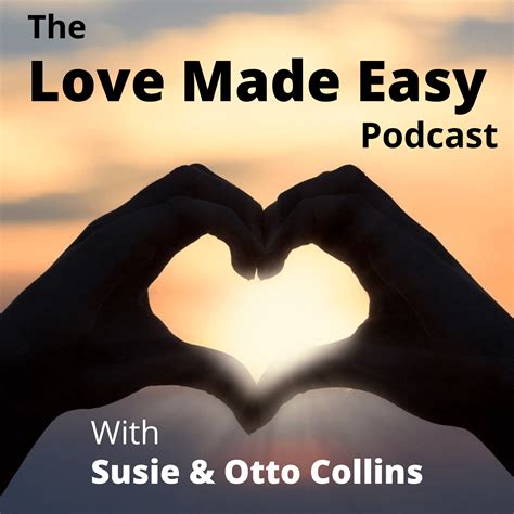 Love Made Easy With Susie And Otto Collins