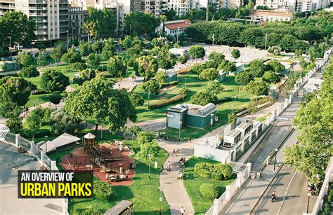 An Overview Of Urban Parks Rtf Rethinking The Future