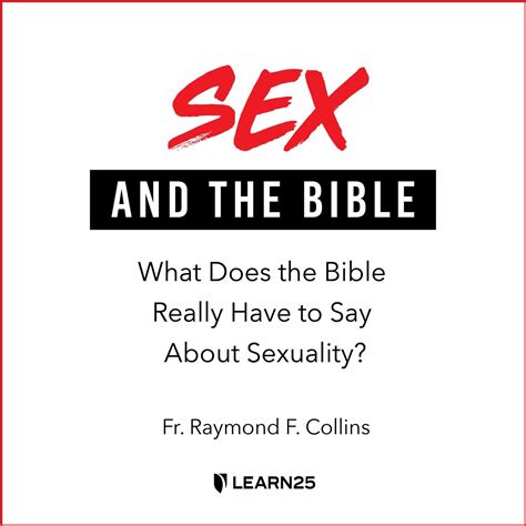 Sex And The Bible What Does The Bible Really Have To Say About Sexuality Learn25