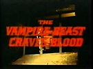 The Vampire Beast Craves Blood aka The Blood Beast Terror - Trailer ...
