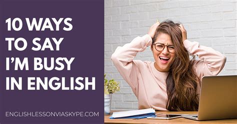10 Ways To Say Im Busy In English Learn English With Harry 👴
