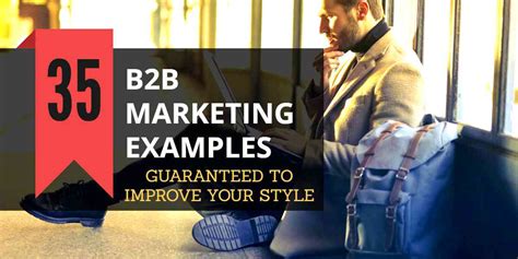 50 Ultimate Examples Of B2b Marketing Explained Guide 2024