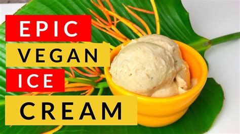 The Best Vegan Ice Cream You Ve Ever Tasted YouTube